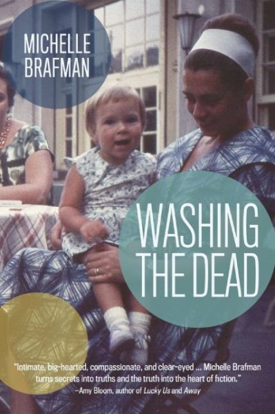 Washing the Dead - Michelle Brafman - Książki - Prospect Park Books - 9781938849510 - 11 czerwca 2015