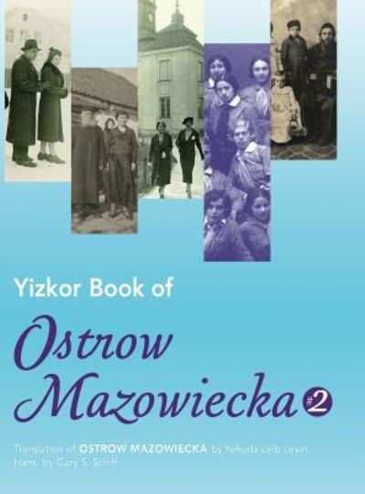 Cover for Yehuda Leib Levin · Yizkor Book of Ostrow Mazowiecka (Number 2) (Inbunden Bok) (2017)