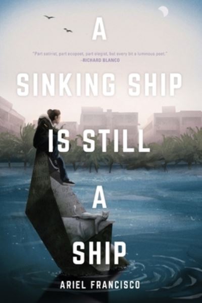 Cover for Ariel Francisco · A Sinking Ship is Still a Ship (Paperback Book) (2021)