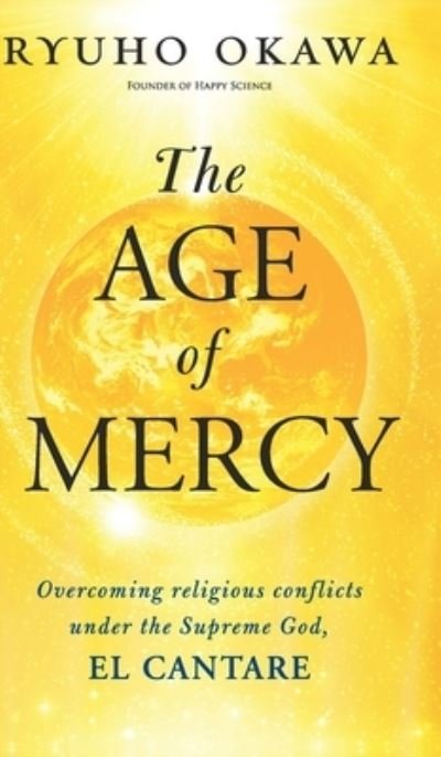 Cover for Ryuho Okawa · The Age of Mercy (Innbunden bok) (2019)
