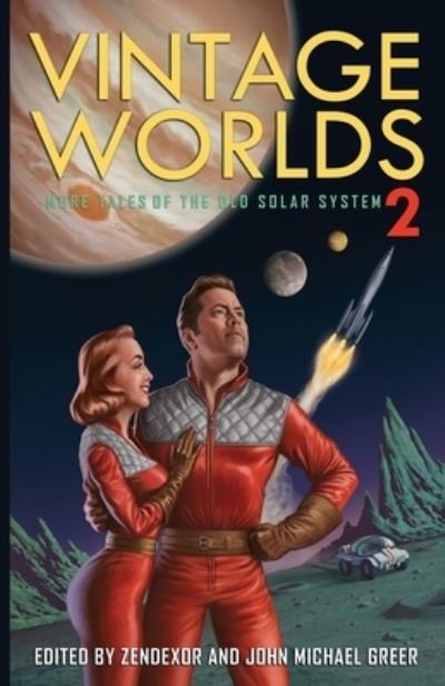 Vintage Worlds 2 - John Michael Greer - Books - Founders House Publishing LLC - 9781945810510 - November 10, 2020