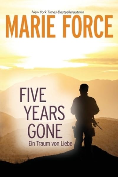 Cover for Marie Force · Five Years Gone-Ein Traum von Liebe (Paperback Book) (2018)