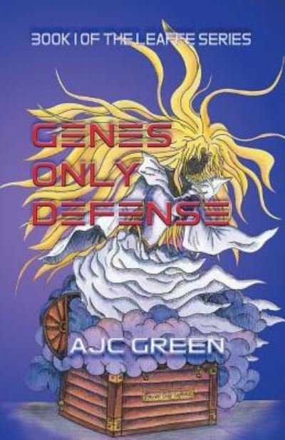 Cover for Ajc Green · Genes Only Defence: Book 1 of the Leaffe series (Taschenbuch) (2019)