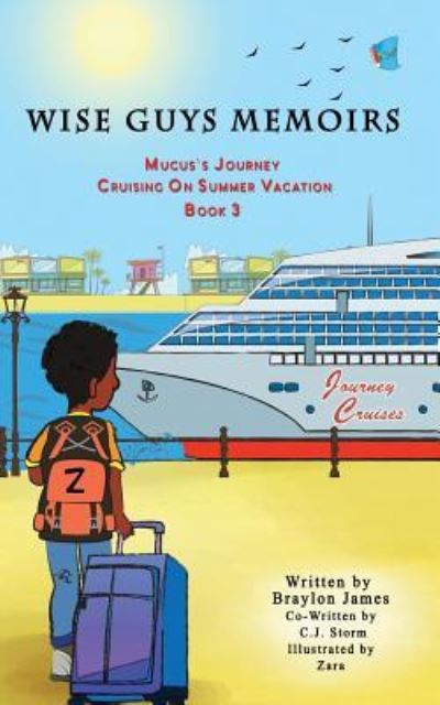 Cover for Braylon James · Wise Guys Memoirs... Mucus's Journey (Paperback Book) (2019)