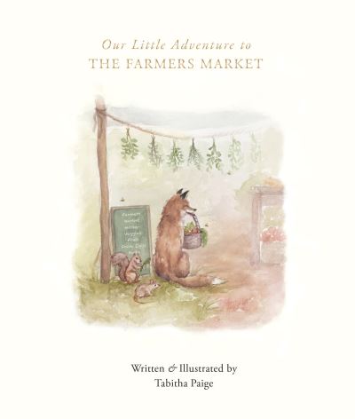 Cover for Tabitha Paige · Our Little Adventure to the Farmers Market (Hardcover Book) (2021)