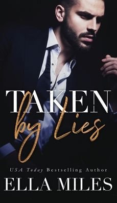 Cover for Ella Miles · Taken by Lies - Truth or Lies (Hardcover Book) (2020)