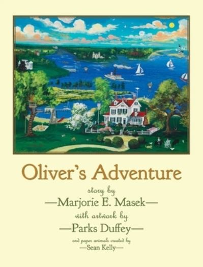 Cover for Marjorie E Masek · Oliver's Adventure (Hardcover Book) (2021)