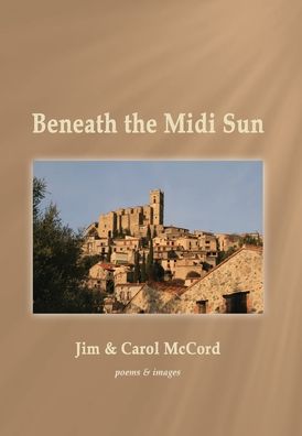 Cover for Jim McCord · Beneath the Midi Sun (Hardcover Book) (2020)