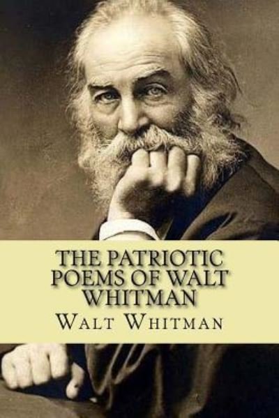Cover for Walt Whitman · The Patriotic Poems of Walt Whitman (Paperback Book) (2017)
