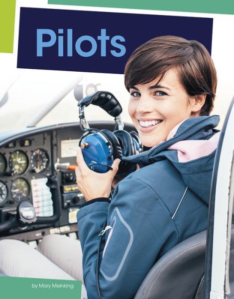 Pilots - Mary Meinking - Books - Capstone - 9781977123510 - August 1, 2020