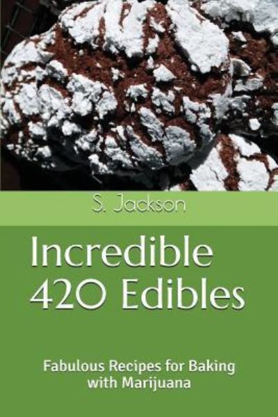 Cover for S Jackson · Incredible 420 Edibles (Paperback Book) (2018)