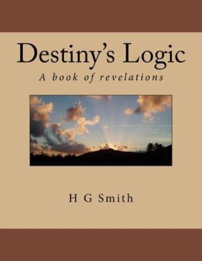 Cover for H G Smith · Destiny's Logic (Pocketbok) (2018)