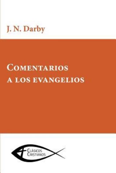 Cover for J N Darby · Comentarios a Los Evangelios (Paperback Book) (2018)