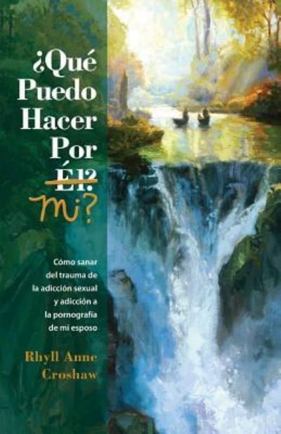 Cover for Rhyll Anne Croshaw · Que Puedo Hacer Por Mi (Pocketbok) (2018)