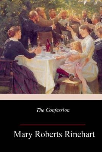 Cover for Mary Roberts Rinehart · The Confession (Paperback Book) (2018)