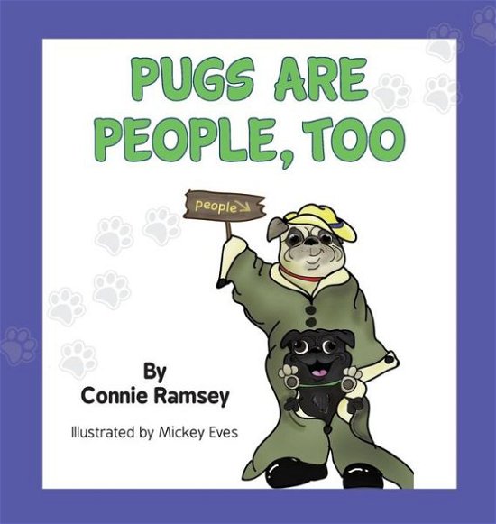 Cover for Connie Ramsey · Pugs are People Too (Hardcover Book) (2017)