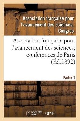 Cover for Association Des Sciences · Association Francaise Pour l'Avancement Des Sciences, Conferences de Paris (Paperback Book) (2017)