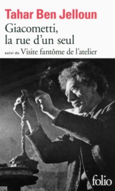 Giacometti, la rue d'un seul suivi de Visite fantome de l'atelier - Tahar Ben Jelloun - Libros - Gallimard-Jeunesse - 9782072696510 - 14 de noviembre de 2016