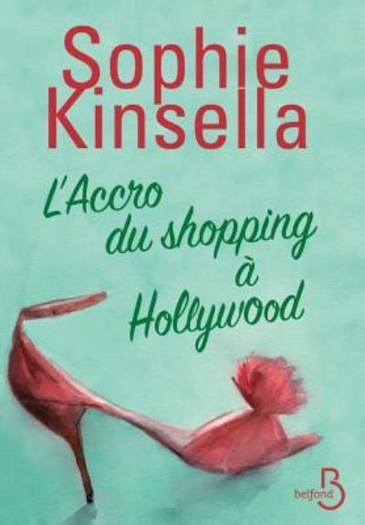 Cover for Sophie Kinsella · L'Accro Du Shopping a Hollywood (Paperback Book) (2015)