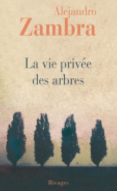 Cover for Alejandro Zambra · La vie privee des arbres (MERCH) (2009)
