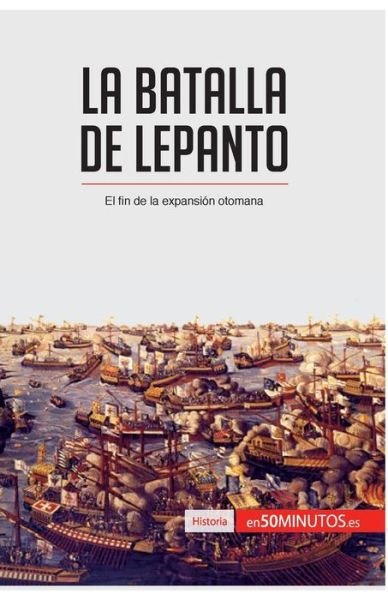 Cover for 50minutos · La batalla de Lepanto (Paperback Book) (2017)