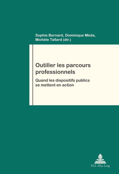 Cover for Outiller Les Parcours Professionnels: Quand Les Dispositifs Publics Se Mettent En Action - Travail Et Societe / Work and Society (Paperback Book) (2016)