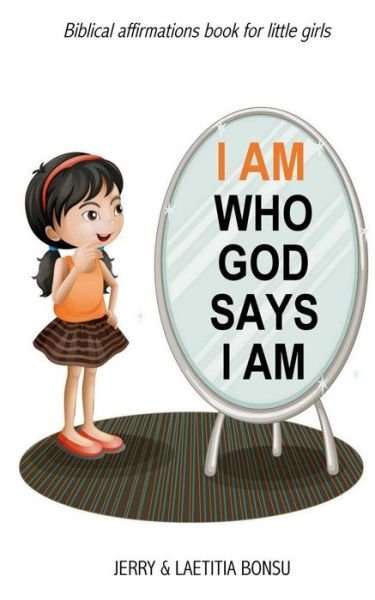 Cover for Laetitia Bonsu · I Am Who God Says I Am (Paperback Bog) (2018)
