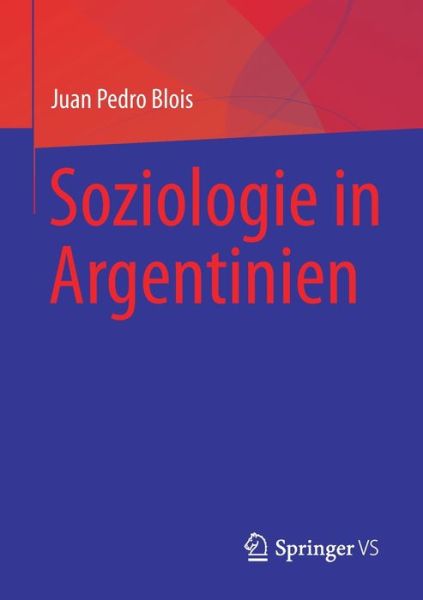 Cover for Juan Pedro Blois · Soziologie in Argentinien (Bog) (2023)