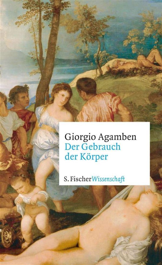 Cover for Agamben · Der Gebrauch der Körper (Buch)