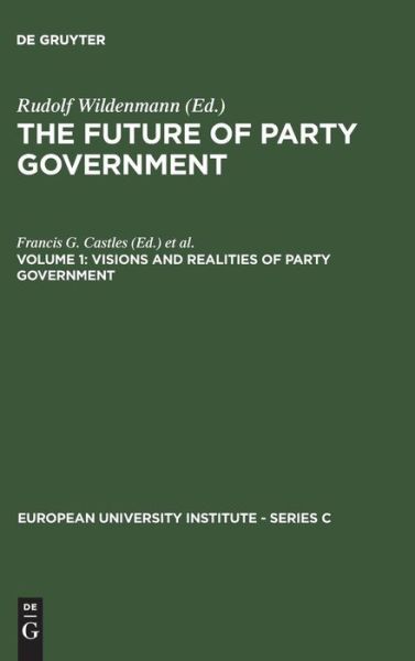 Cover for Francis G Castles · Visions and Realities of Party Governme (Book) (1986)