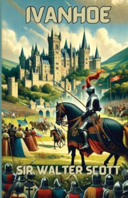 Cover for Sir Walter Scott · Ivanhoe (Illustrated) (Paperback Bog) (2024)