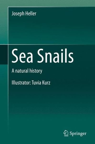 Cover for Joseph Heller · Sea Snails: A natural history (Hardcover bog) [2015 edition] (2015)