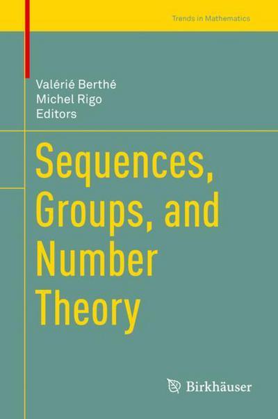 Cover for Sequences, Groups, and Number Theory - Trends in Mathematics (Hardcover Book) [1st ed. 2018 edition] (2018)