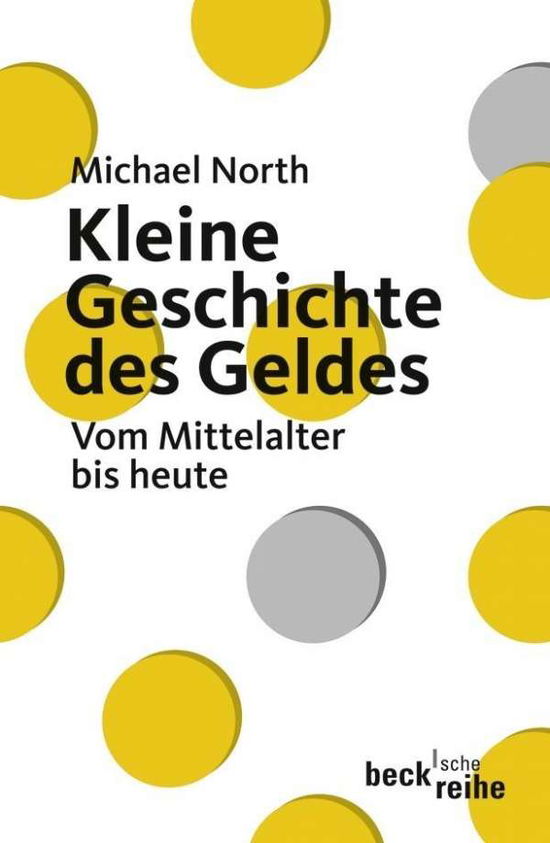 Cover for Michael North · North.Kl.Geschichte d.Geld (Book)