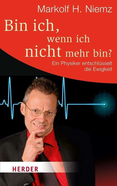 Cover for Markolf H. Niemz · Herder.06351 Niemz.Bin ich, wenn ich ni (Book)
