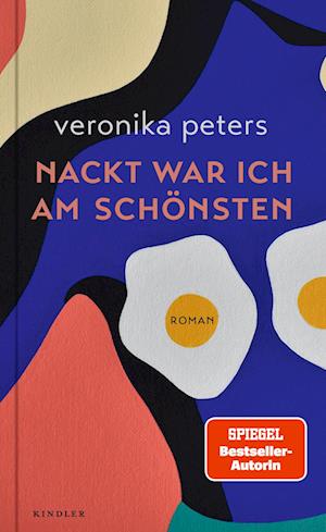 Cover for Veronika Peters · Nackt War Ich Am SchÃ¶nsten (Book)