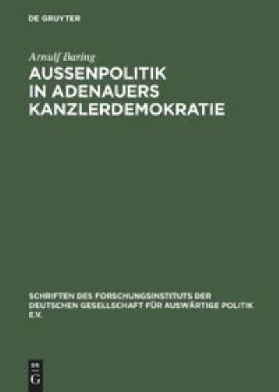 Cover for Baring · Außenpolitik in Adenauers Kanzle (Book) (1969)