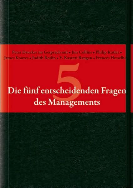 Cover for Peter F. Drucker · Die funf entscheidenden Fragen des Managements (Hardcover bog) (2009)