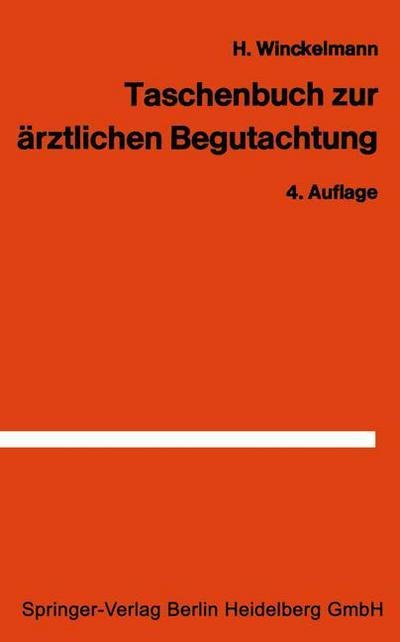 Cover for H Winckelmann · Taschenbuch Zur AErztlichen Begutachtung in Der Arbeiter- Und Angestelltenrentenversicherung (Taschenbuch) [4th 4. Aufl. 1969 edition] (1969)