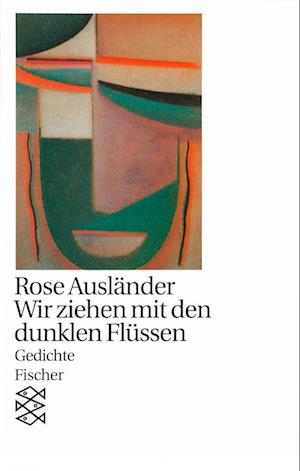 Cover for Rose Ausländer · Wir ziehen mit den dunklen Flüssen (Pocketbok) (1993)