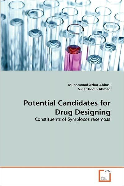 Cover for Viqar Uddin Ahmad · Potential Candidates for Drug Designing: Constituents of Symplocos Racemosa (Pocketbok) (2011)