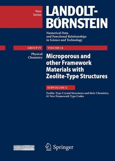 Cover for Landolt · Zeolite-Type Crystal Structures and their Chemistry. 41 New Framework Type Codes - Physical Chemistry (Hardcover Book) [Group IV Volume 14 edition] (2014)