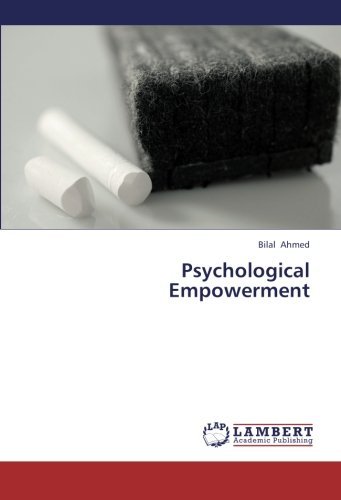 Psychological Empowerment - Bilal Ahmed - Kirjat - LAP LAMBERT Academic Publishing - 9783659386510 - keskiviikko 1. toukokuuta 2013