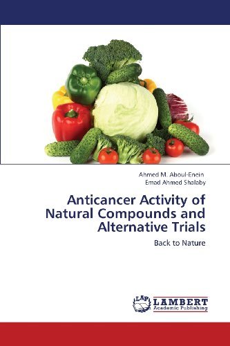Cover for Emad Ahmed Shalaby · Anticancer Activity of Natural Compounds and Alternative Trials: Back to Nature (Paperback Bog) (2013)