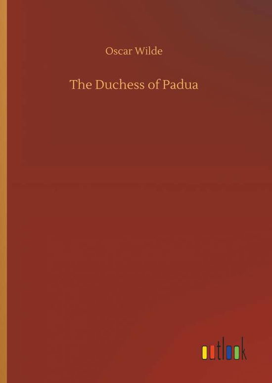 Cover for Wilde · The Duchess of Padua (Book) (2018)