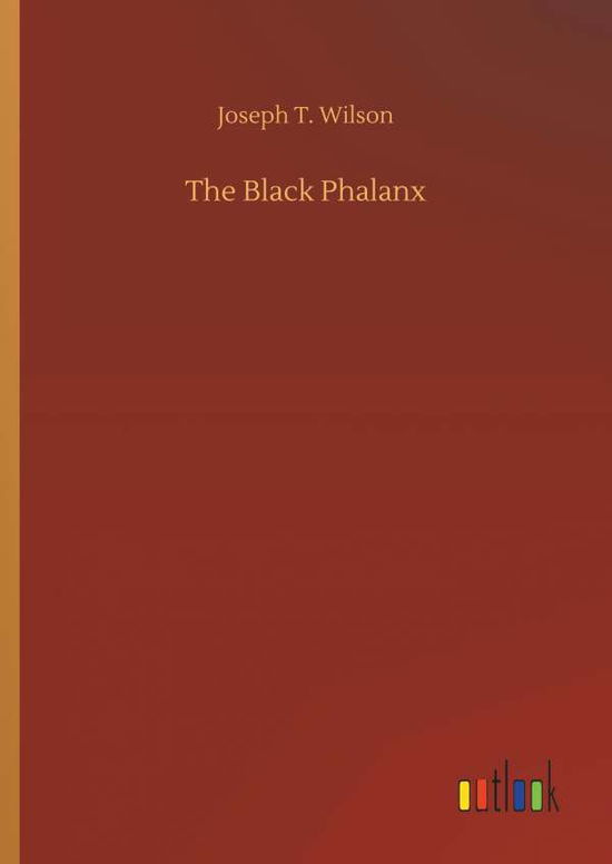 Cover for Joseph T Wilson · The Black Phalanx (Hardcover Book) (2018)