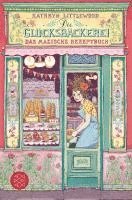 Cover for Kathryn Littlewood · Die Glücksbäckerei - Das Magische Rezeptbuch (Book)