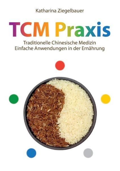 Cover for Ziegelbauer · TCM Praxis (Buch) (2019)