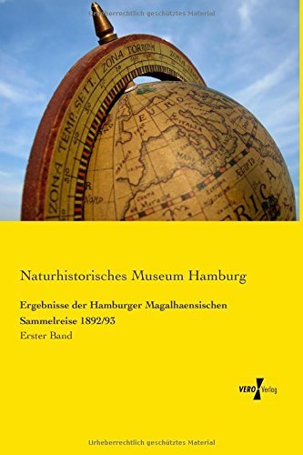 Cover for Naturhistorisches Museum Hamburg · Ergebnisse Der Hamburger Magalhaensischen Sammelreise 1892/93: Erster Band (Volume 1) (German Edition) (Paperback Book) [German edition] (2019)