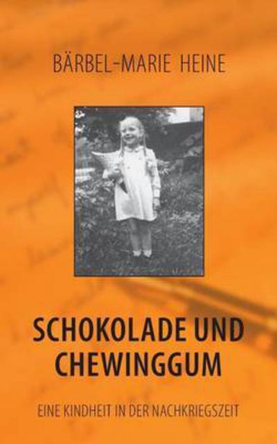 Cover for Barbel-marie Heine · Schokolade Und Chewinggum (Paperback Book) (2015)